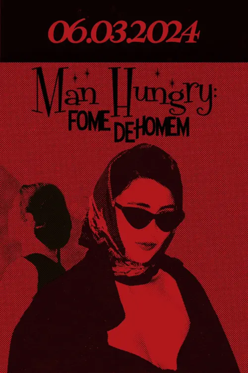 Постер до фільму "Man Hungry: Fome De Homem"