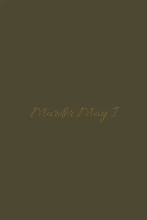 Постер до фільму "Murder May I"