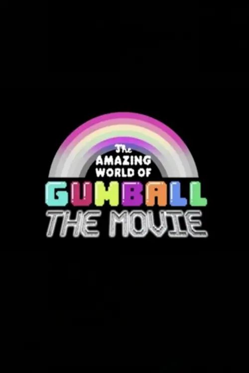 Постер до фільму "The Amazing World of Gumball: The Movie!"