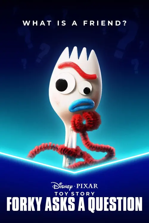 Постер до фільму "Forky Asks a Question: What Is a Friend?"