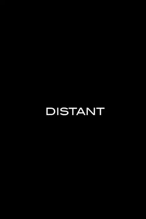 Постер до фільму "Distant"