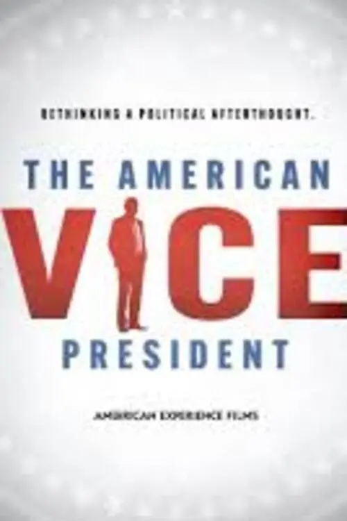 Постер до фільму "The American Vice President: Rethinking a Political Afterthought"