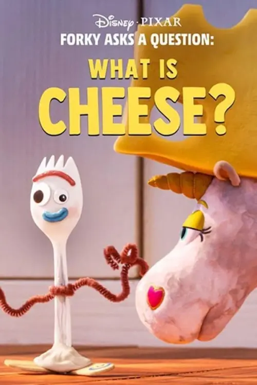 Постер до фільму "Forky Asks a Question: What Is Cheese?"