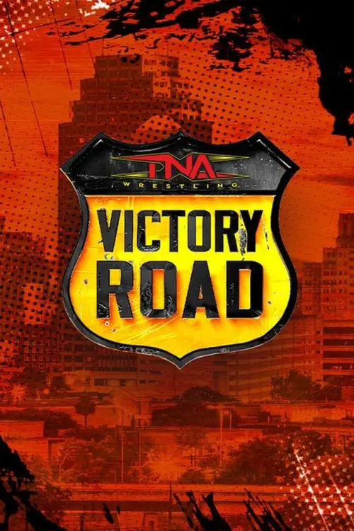 Постер до фільму "TNA Victory Road 2024"