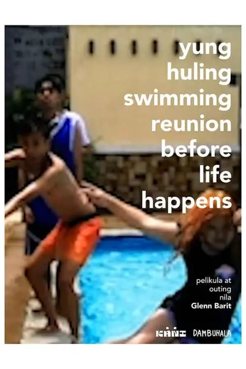 Постер до фільму "The Last Swimming Reunion Before Life Happens"