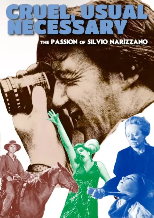 Постер до фільму "Cruel, Usual, Necessary: The Passion of Silvio Narizzano"