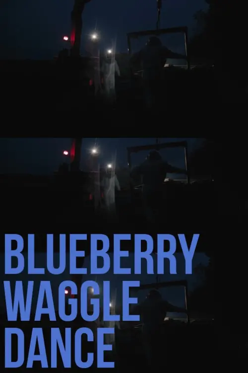 Постер до фільму "Blueberry Waggle Dance"