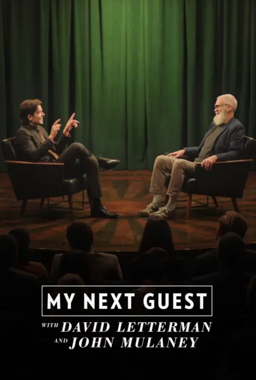 Постер до фільму "My Next Guest with David Letterman and John Mulaney"