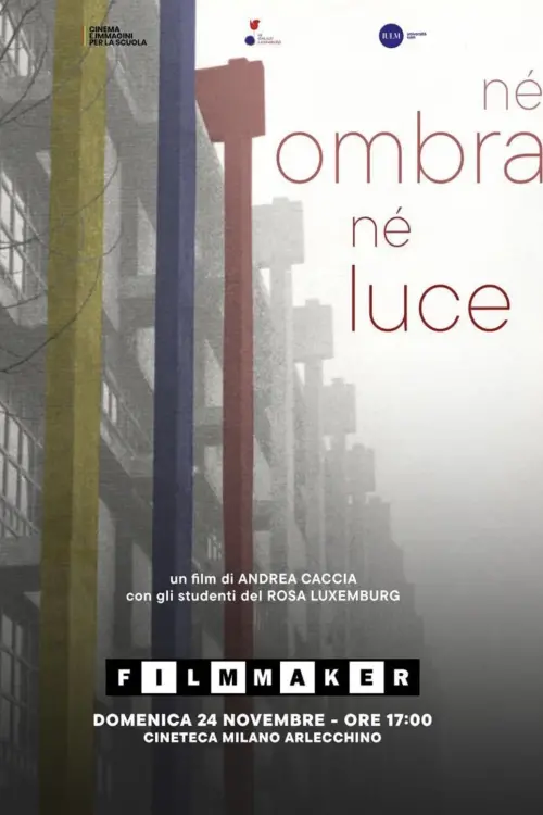 Постер к фильму "Né ombra né luce"