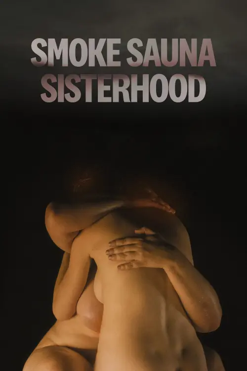 Постер до фільму "Smoke Sauna Sisterhood"