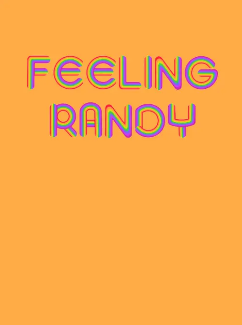 Постер до фільму "Feeling Randy"