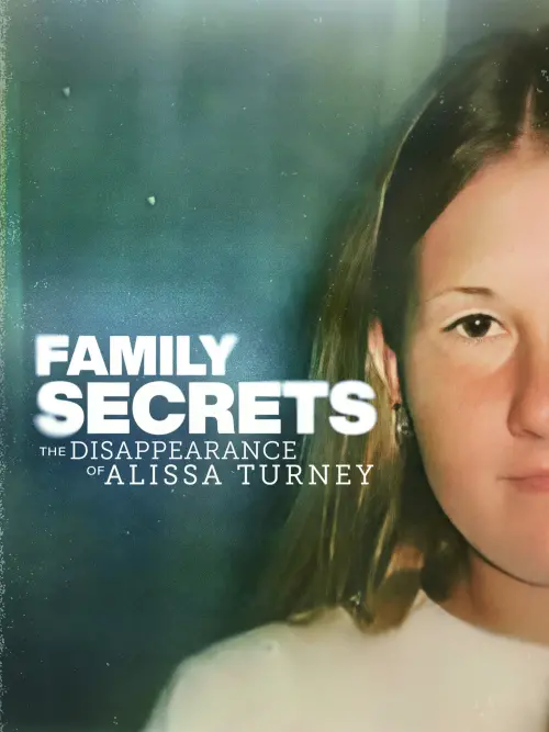 Постер до фільму "Family Secrets: The Disappearance Of Alissa Turney"