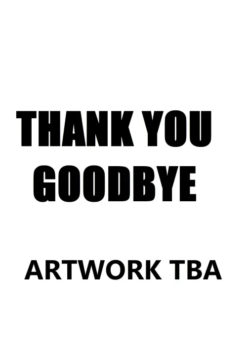 Постер до фільму "Thank You, Goodbye"