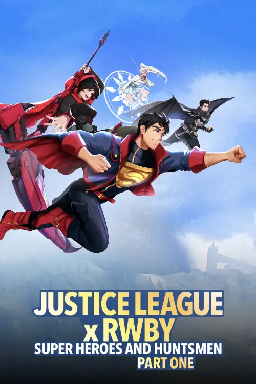 Постер до фільму "Justice League x RWBY: Super Heroes & Huntsmen, Part One"