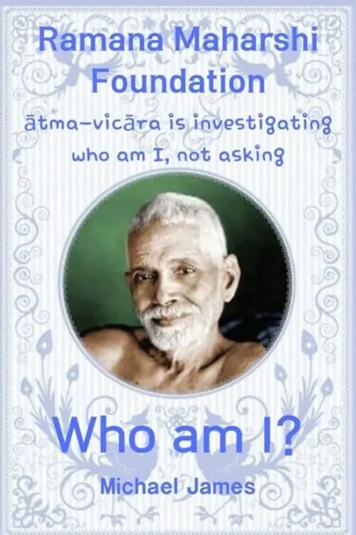 Постер до фільму "Ramana Maharshi Foundation: ātma-vicāra is investigating who am I, not asking ‘Who am I?’"