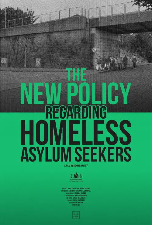 Постер до фільму "The New Policy Regarding Homeless Asylum Seekers"