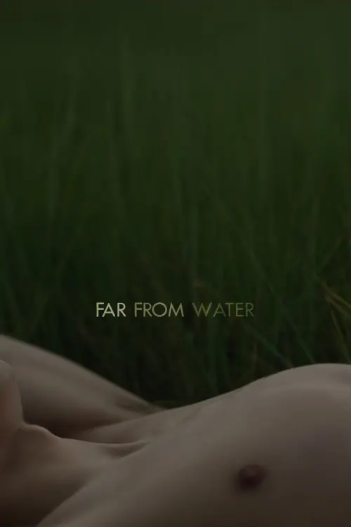 Постер до фільму "Far From Water"