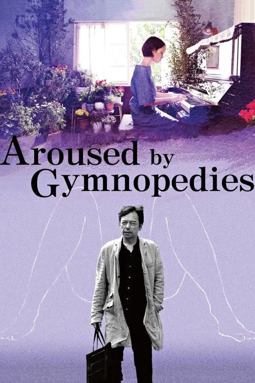 Постер до фільму "Aroused by Gymnopedies"