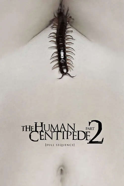 Постер до фільму "The Human Centipede 2 (Full Sequence)"