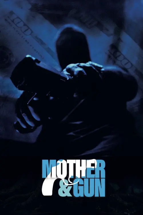 Постер до фільму "Mother & Gun"