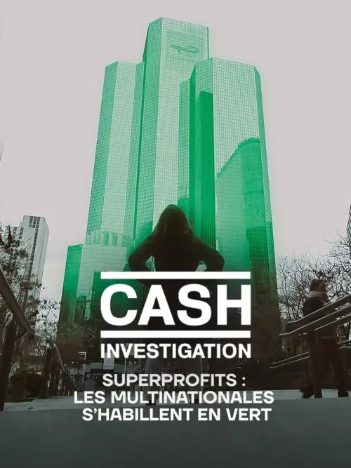 Постер до фільму "Cash Investigation “Superprofits : les multinationales s