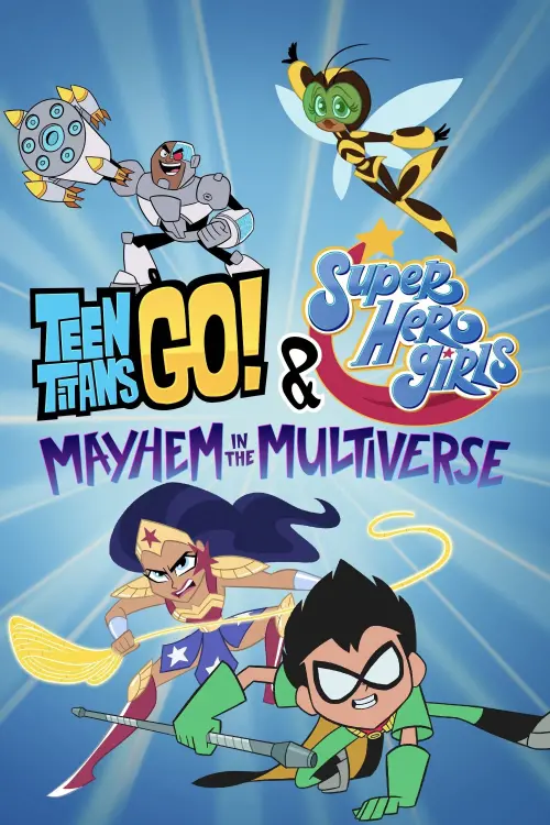 Постер до фільму "Teen Titans Go! & DC Super Hero Girls: Mayhem in the Multiverse"