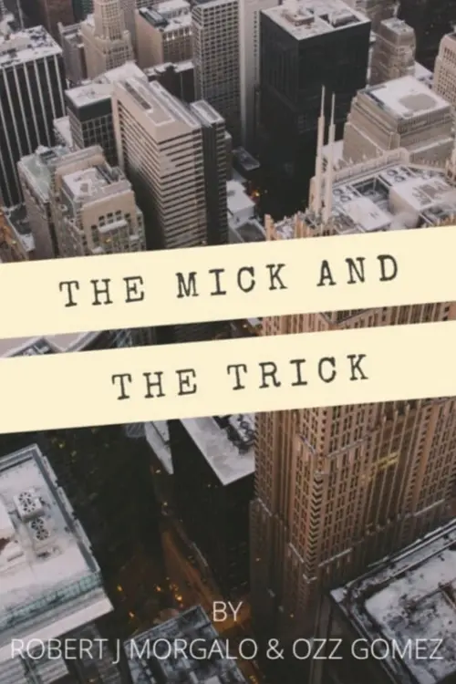 Постер до фільму "The Mick and the Trick"