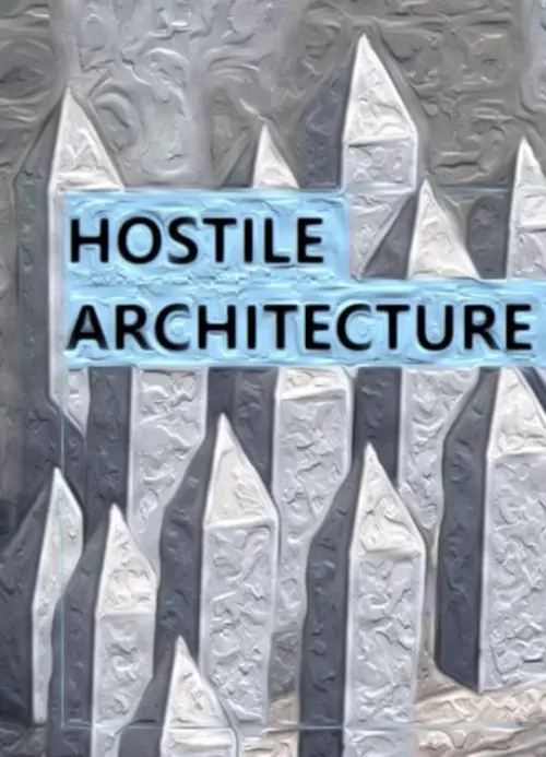 Постер до фільму "Hostile Architecture"