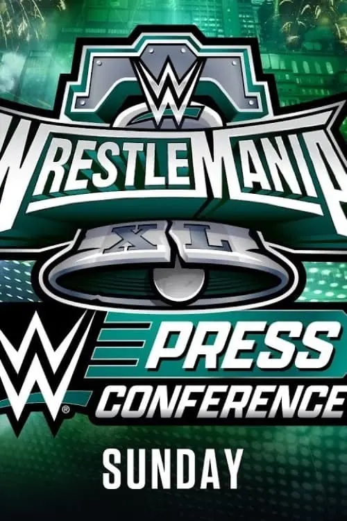 Постер до фільму "WrestleMania XL Sunday Post-Show Press Conference"