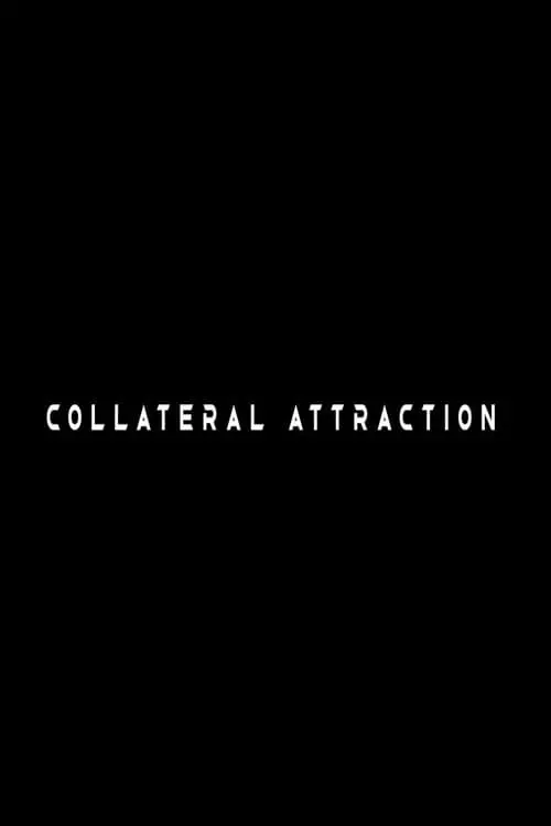 Постер до фільму "Collateral Attraction"