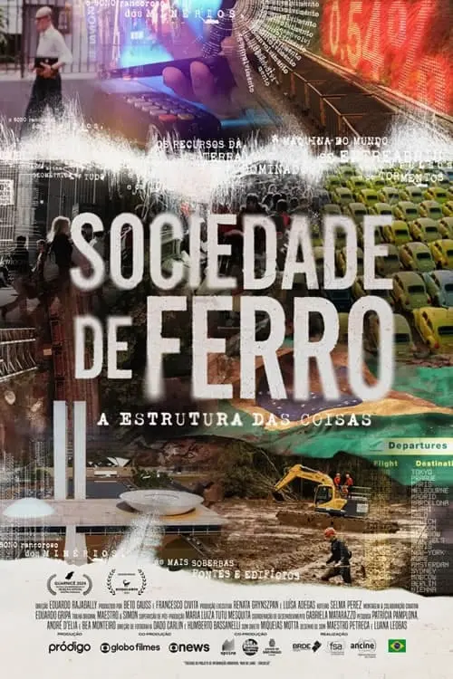 Постер до фільму "Sociedade de Ferro – A Estrutura das Coisas"