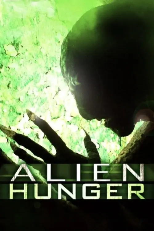 Постер до фільму "Alien Hunger"