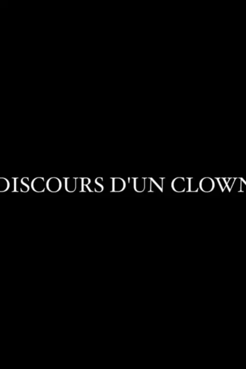 Постер до фільму "Discours d’un clown"