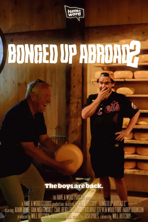 Постер до фільму "Have A Word: Bonged Up Abroad 2"