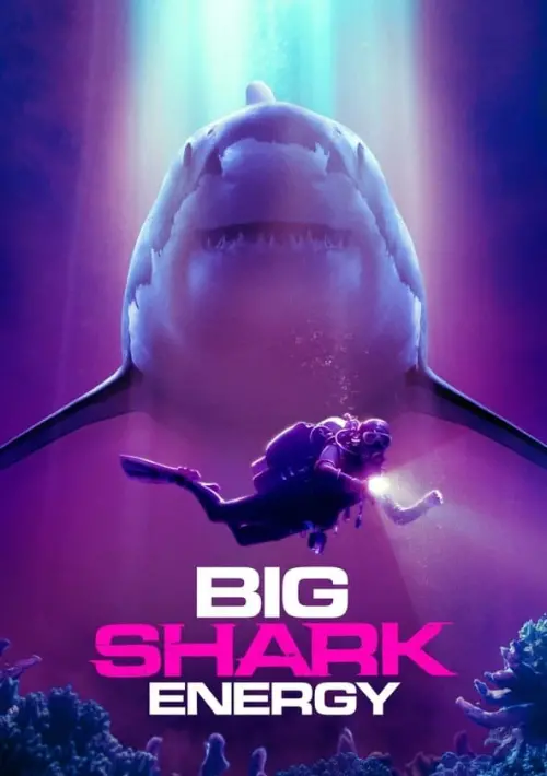 Постер до фільму "Big Shark Energy"