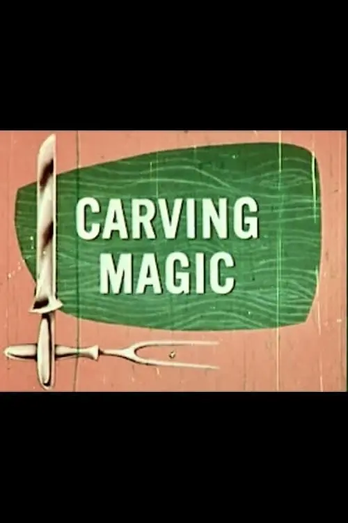 Постер до фільму "Carving Magic"