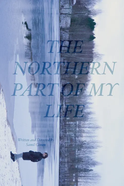 Постер до фільму "The Northern Part of My Life"