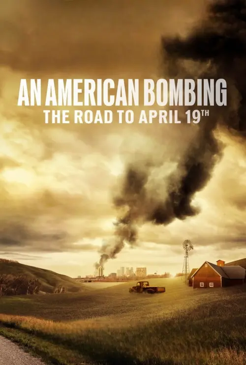 Постер до фільму "An American Bombing: The Road to April 19th"
