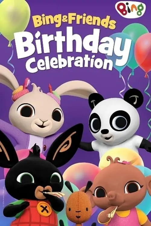 Постер до фільму "Bing & Friends: Birthday Celebration"