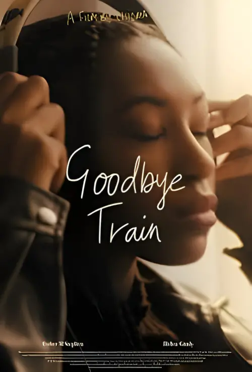 Постер до фільму "Goodbye Train"