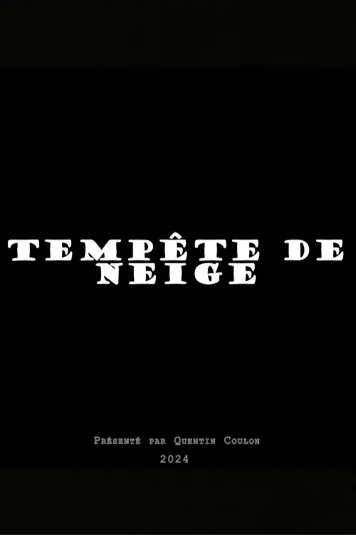 Постер до фільму "Tempête de neige"