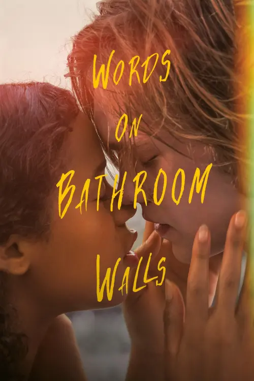 Постер до фільму "Words on Bathroom Walls"