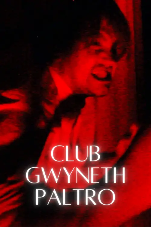 Постер до фільму "CLUB GWYNETH PALTRO"