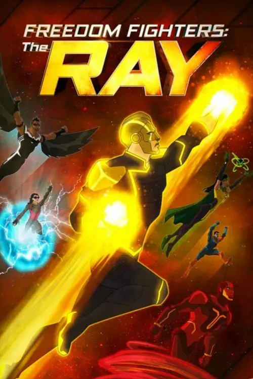 Постер до фільму "Freedom Fighters: The Ray"