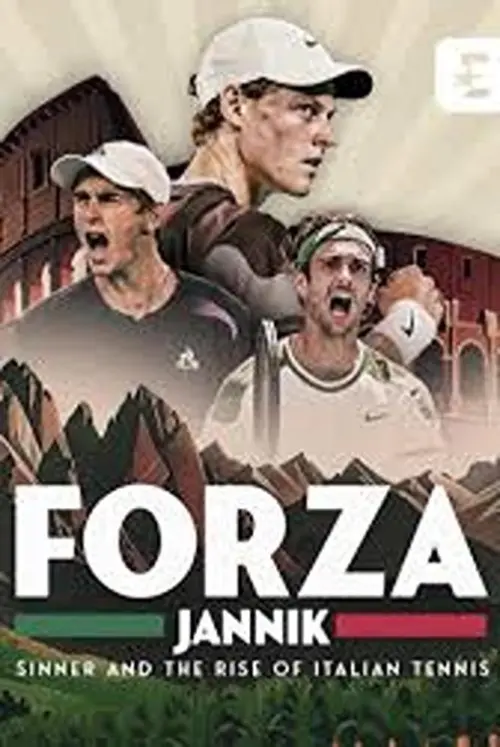 Постер до фільму "Forza Jannik: Sinner and the Rise of Italian Tennis"