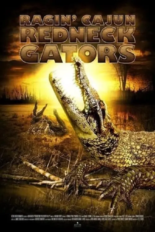 Постер до фільму "Ragin Cajun Redneck Gators"