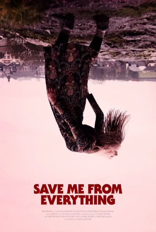 Постер до фільму "Save Me from Everything"