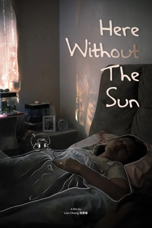 Постер до фільму "Here Without The Sun"