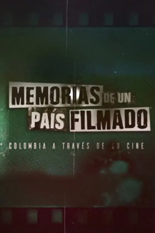 Постер до фільму "Memorias de un País Filmado"