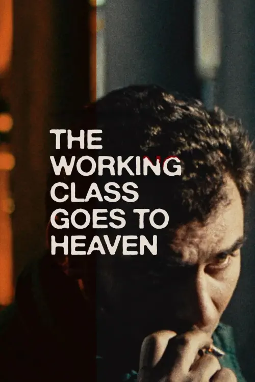 Постер до фільму "The Working Class Goes to Heaven"